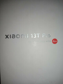 Prodám nové, pouze vyzkoušené Xiaomi 13T Pro ve verzi 512 GB