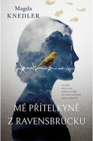 Mé přítelkyně z Ravensbrucku - Magda Knedler