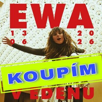 EWA V EDENU | Sháním 2 lístky na stání u pódia