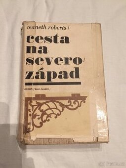 Cesta na severo západ -  Kenneth Roberts