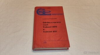 TRABANT 600 / 601 manuál na veterána - údržba a opravy vozů