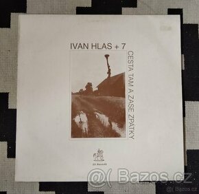 Ivan Hlas + 7 – Cesta Tam A Zase Zpátky