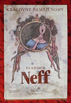 Královny nemají nohy - Vladimír Nef - 1