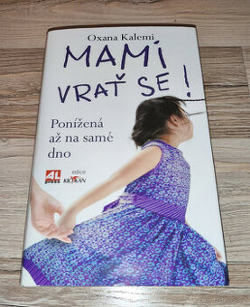 Oxana Kalemi - Mami, vrať se Ponížená až na samé dno