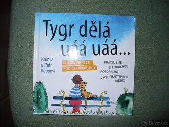 Tygr dělá uáá uáá