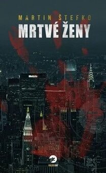 Martin Štefko - Mrtvé ženy