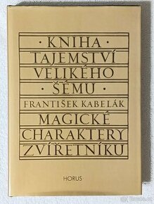 Kniha tajemství velikého šému , František Kabelák