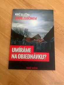 Umíráme na objednávku?
