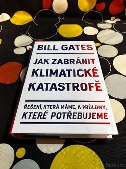Jak zabránit klimatické katastrofě - BILL GATES - 1