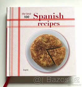 The best 100 spanisch recipes - kuchařka s fotografiemi