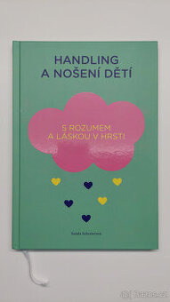 Kniha Handling a nošení dětí s rozumem a láskou v hrsti