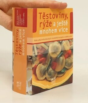 Těstoviny, rýže a ještě mnohem více