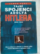 Tajní spojenci Adolfa Hitlera 1933-1945 (James Pool)