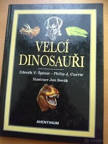 Velcí dinosauři-Zdeněk V. Špinar, Philip J. Currie - 1