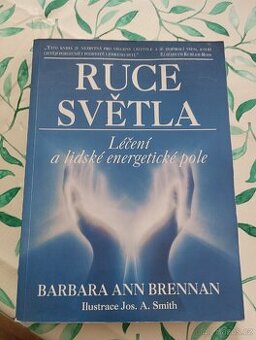 Ruce světla- Barbara Ann Brennan