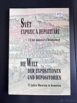 Svět expozic a depozitářů - 75 let muzea v Chomutově - 1