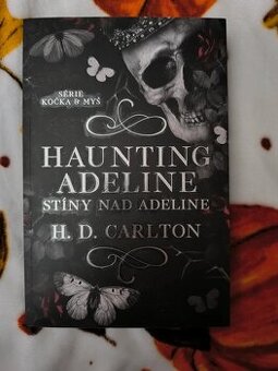 Haunting Adeline: Stíny nad Adeline - H. D. Carlton