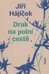 Drak na polní cestě- Jiří Hájíček