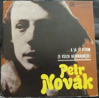 Petr Novák – ...A já Tě vítám / Ze všech nejkrásnější (SP)