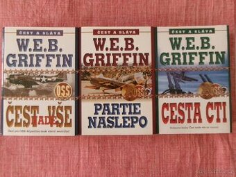 Čest a sláva - W. E. B. Griffin.