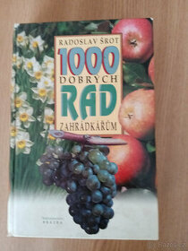 Tisíc dobrých rad pro zahrádkáře