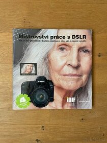 Kniha Mistrovství práce s DSLR - Roman Pihan