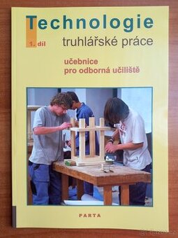 Technologie truhlářské práce, 1. díl