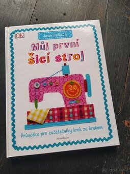 Můj první šicí stroj