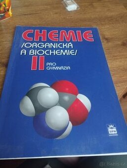 Chemie II (organická a biochemie ) pro gymnazia