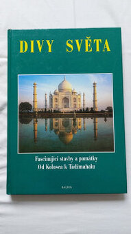 Divy světa - Fascinující stavby - Od Kolosea k Tadžmahalu