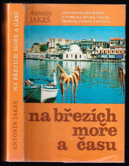 Antonín Jakeš - Na březích moře a času