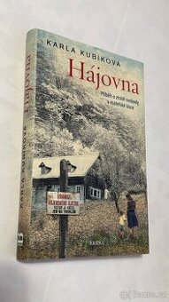 Karla Kubíková - Hájovna: Příběh o ztrátě svobody a mateřské