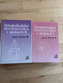 Středoškolská matematika v úlohách I. ,II. Od Poláka