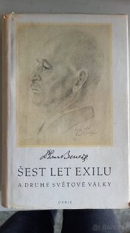 ŠEST LET EXILU A DRUHÉ SVĚTOVÉ VÁLKY