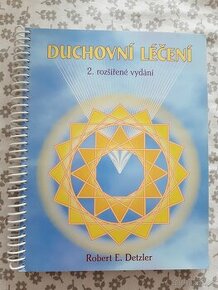 Duchovní léčení Robert E Detzler - 1
