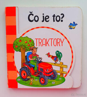 Co je to? Traktory.
