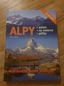 Kniha Alpy - autem, na motorce, pěšky