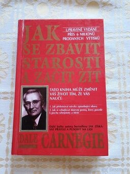 Jak se zbavit starostí a začít žít: Dale Carnegie