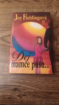 Dej mamce pusu -  Joy Fielding