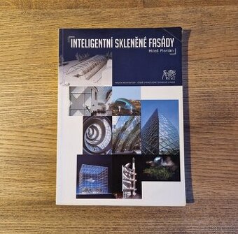 Inteligentní skleněné fasády - Miloš Florián (2005)