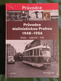 Průvodce stalinistickou Prahou 1948-1956