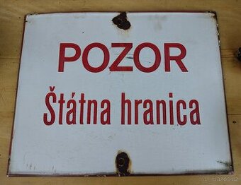 Stará smaltovaná cedule Pozor Štátna hranica