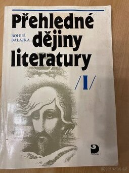 Přehledné dějiny literatury I. Bohuš Balajka