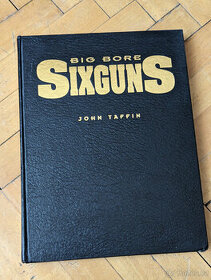 Big Bore Sixguns - John Taffin - 1