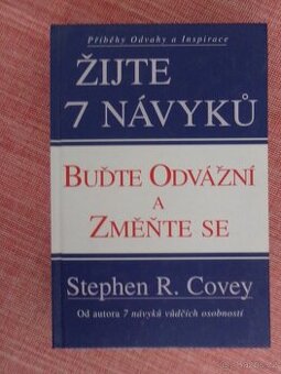 Žijte 7 návyků (Buďte odvážní a změňte se).