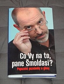 Ivo Šmoldas - Co Vy na to, pane Šmoldasi?