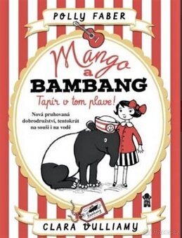 Prodávám knihu: Mango a Bambang 2:Tapír v tom plave-nová