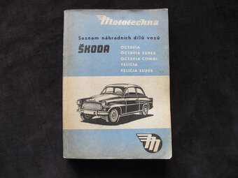 Škoda Octavia a Felicia Seznam náhradních dílú 1968
