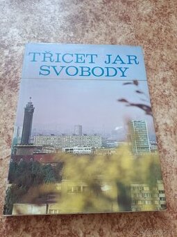 Publikace 30 jar svobody z dob socialismu - 1