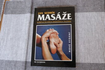 Masáže, kompletní kniha masážních technik